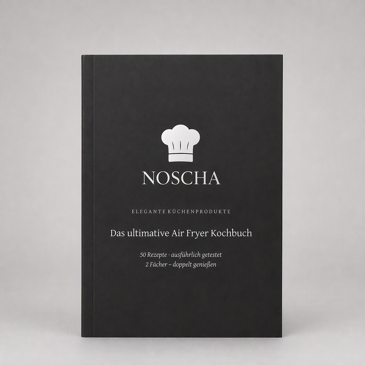 NOSCHA Air-Fryer-Kochbuch – 50 getestete Rezepte für die Heißluftfritteuse